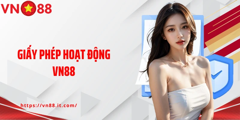 Giấy Phép Hoạt Động VN88