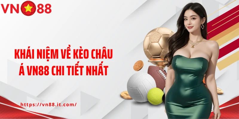 Khái Niệm Kèo Châu Á VN88
